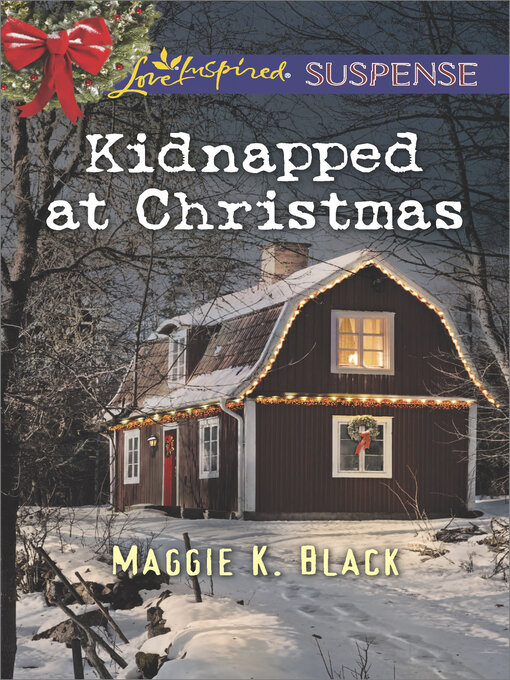 Title details for Kidnapped at Christmas by Maggie K. Black - Available